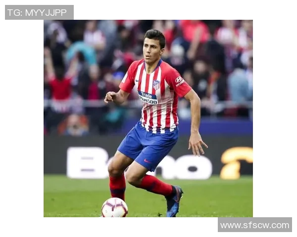 罗德里：从青训新星到世界级中场的华丽蜕变与足球生涯回顾