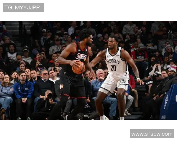 76人对阵篮网精彩回放分析与赛后点评全景呈现 76人对阵篮网精彩回放分析与赛后点评全景呈现